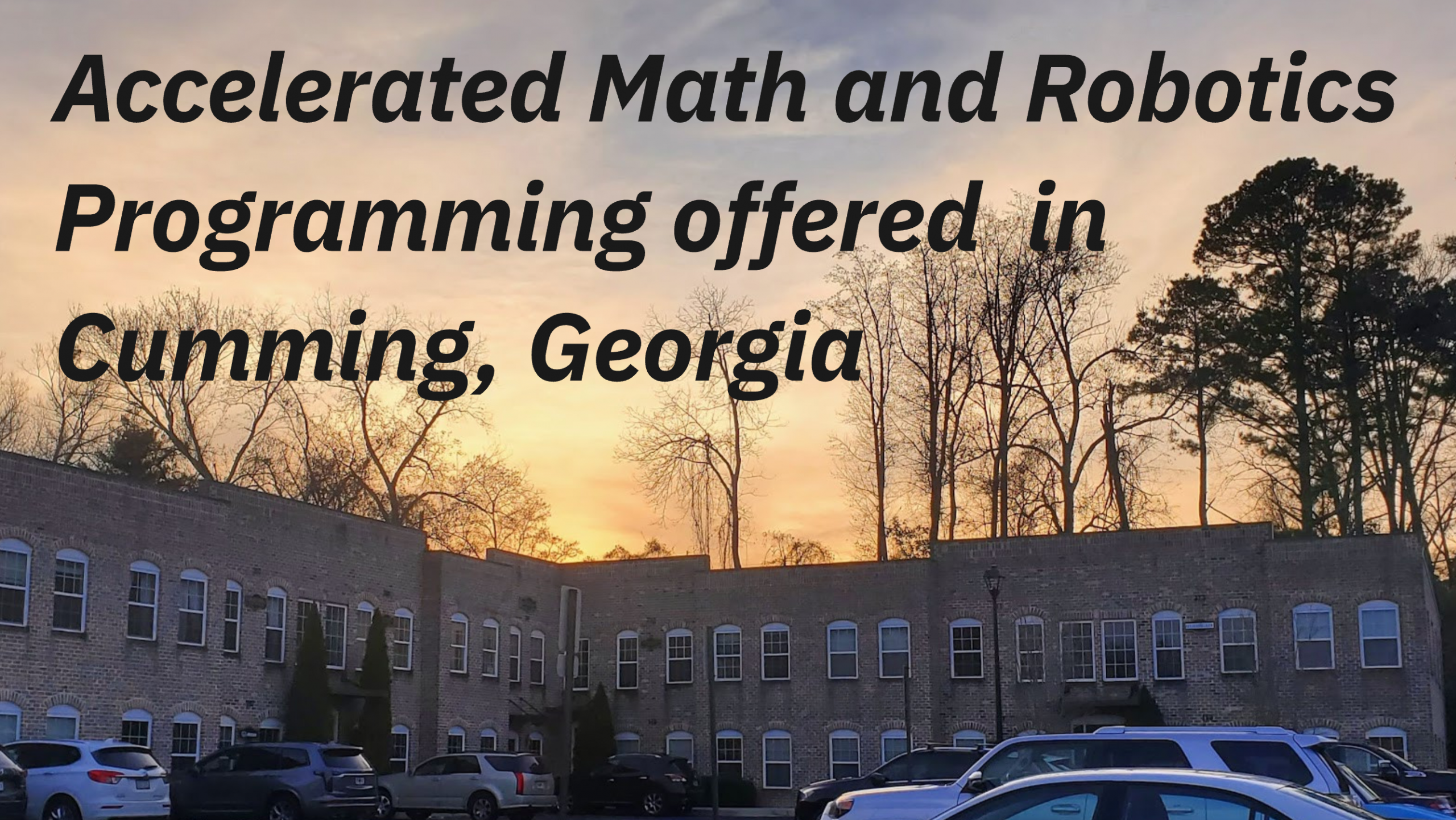 Accelerated Math and Non-Competitive Robotics Programs in Cumming, Forsyth County, Georgia