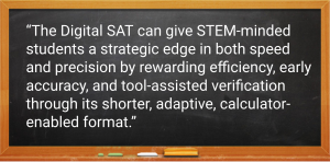 Why the Digital SAT is a STEM Student's Secret Advantage